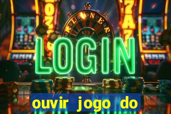 ouvir jogo do vasco ao vivo